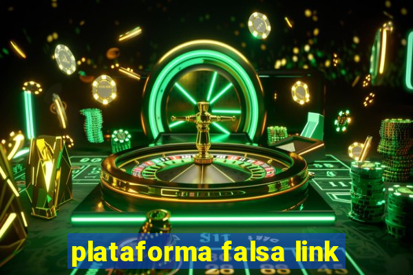 plataforma falsa link